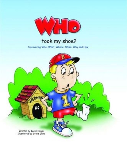 Who Took My Shoe? – Discovering Who, What, When, Where, Why, and How Emigh
