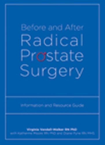 Before and After Radical Prostate Surgery – Information and Resource Guide