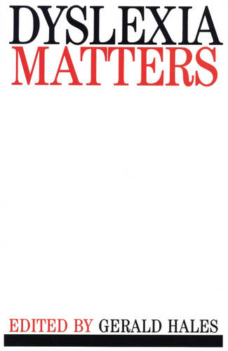 Dyslexia Matters Hales Paperback Wiley–Blackwell 9781897635117