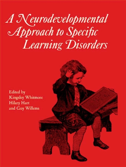 Neurodevelopmental Approach to Specific Learning Disorders Whitmore Hardback
