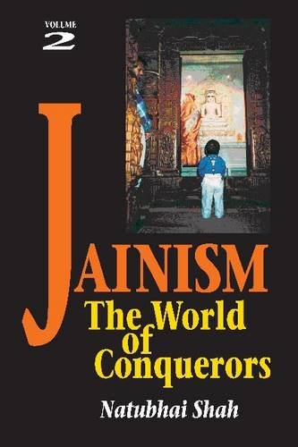 Jainism – Volume 2 – The World of Conquerors Shah Hardback 9781898723318