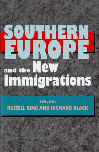 Southern Europe and the New Immigrations King Black Hardback 9781898723615