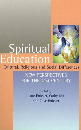Spiritual Education – Cultural, Religious and Social Differences Erricker