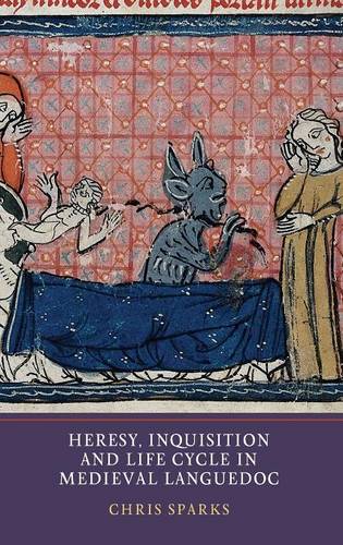 Heresy, Inquisition and Life Cycle in Medieval Languedoc Sparks Hardback