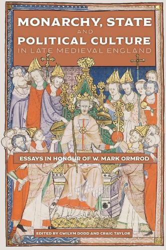 Monarchy, State and Political Culture in Late Me – Essays in Honour of W. Mark …