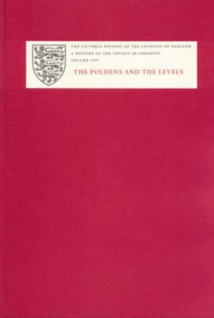 A History of the County of Somerset – VIII The Poldens and the Levels Dunning