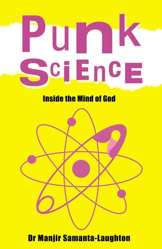 Punk Science – Inside the Mind of God Samanta–laughto Paperback John Hunt