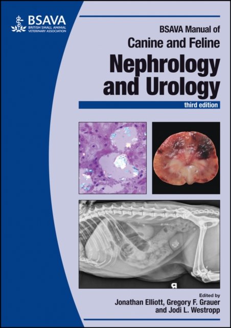 BSAVA Manual of Canine and Feline Nephrology and Urology, 3rd Edition Elliott