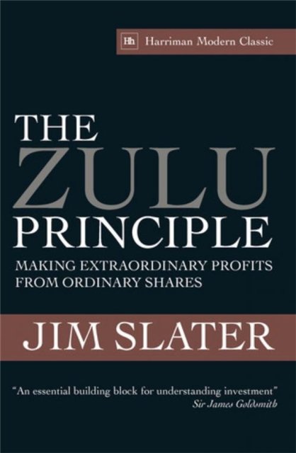 The Zulu Principle: Making extraordinary profits from ordinary shares