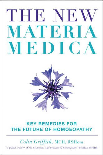 New Materia Medica: Key Remedies for the Future of Homoeopathy