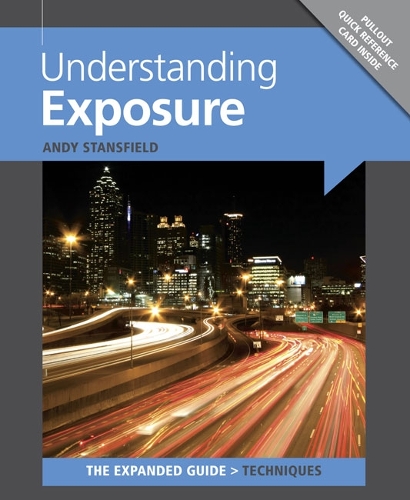 Understanding Exposure Stansfield Paperback GMC – Ammonite 9781906672997