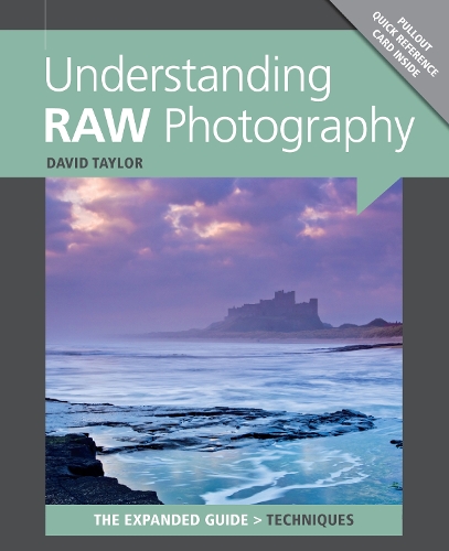 Understanding RAW Photography Taylor Paperback GMC – Ammonite 9781907708558