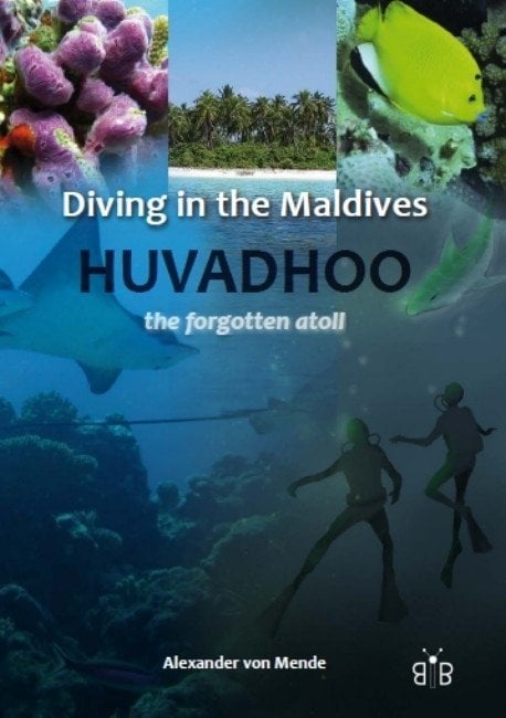 Diving in the Maldives: Huvadhoo - The Forgotten Atoll