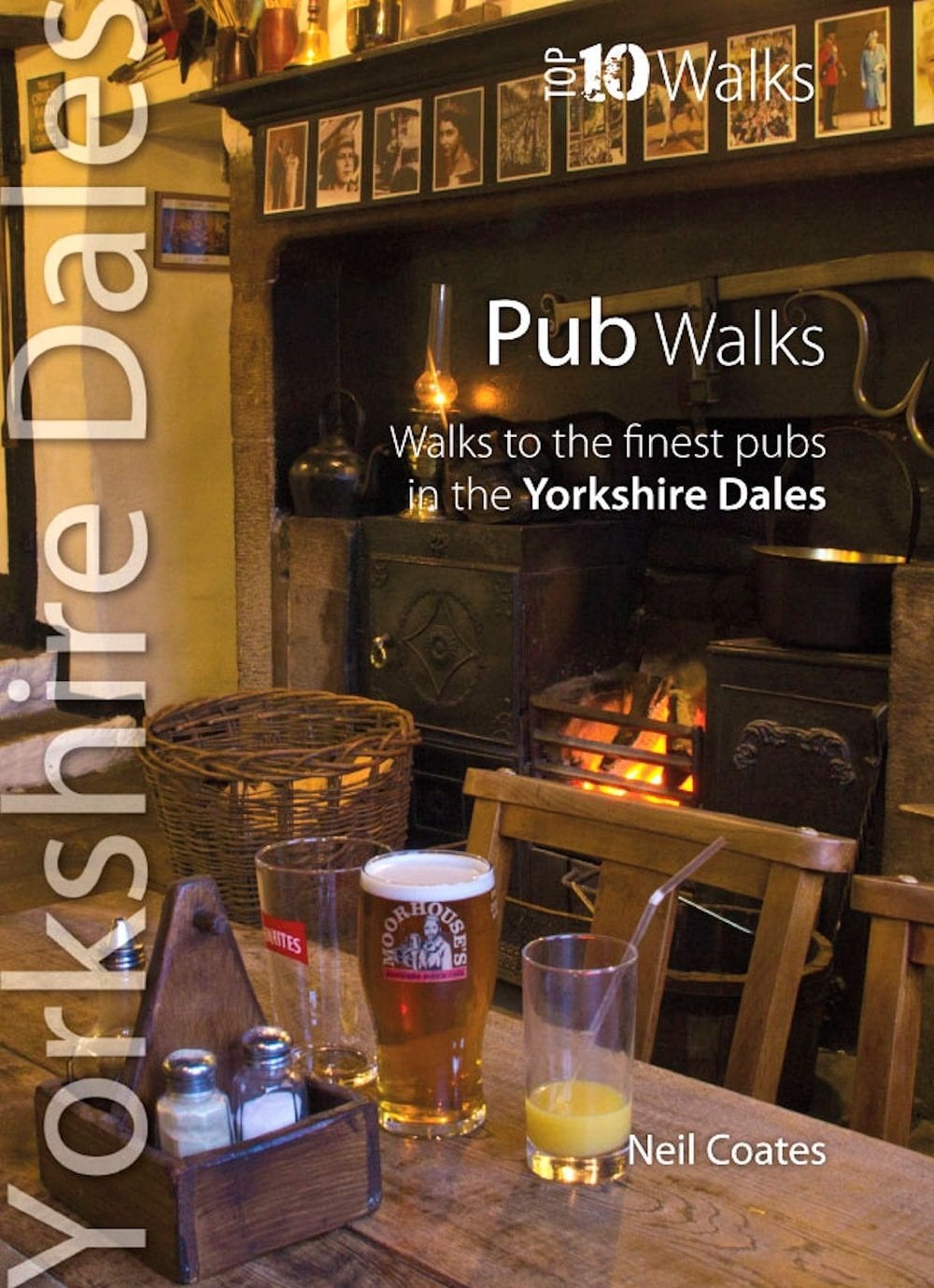 Pub Walks - Top 10 Walks Series, Yorkshire Dales: Walks to the finest pubs in the Yorkshire Dales