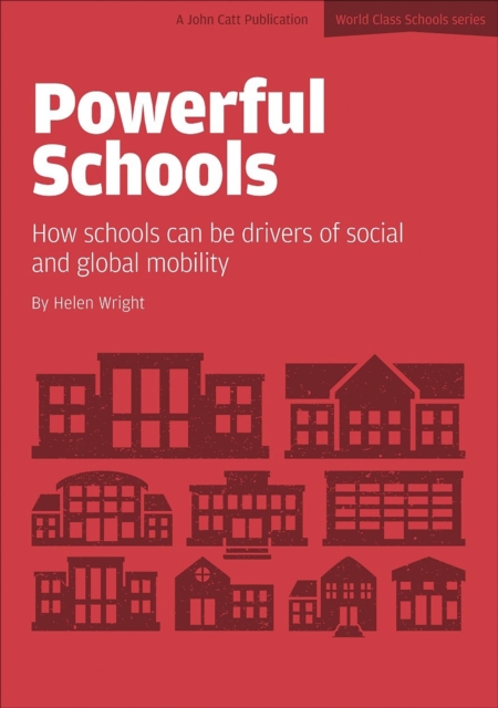 Powerful Schools: Schools as drivers of social and global mobility bookcover