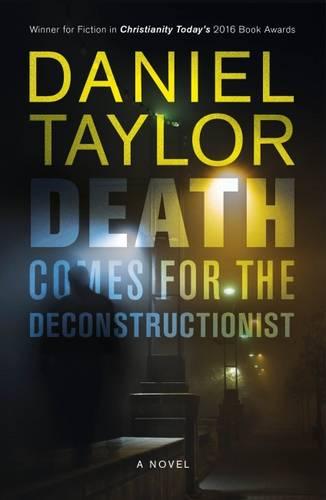 Death Comes for the Deconstructionist – A Novel Taylor Paperback SPCK