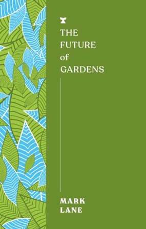 The Future of Gardens bookcover
