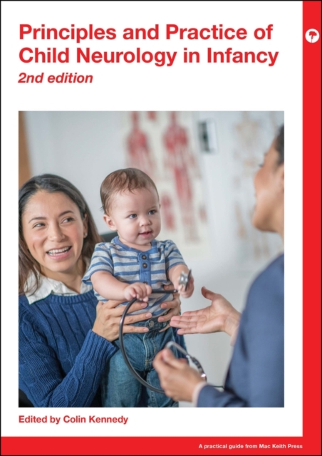 Principles and Practice of Child Neurology in Infancy, 2nd Edition Kennedy