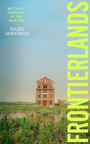 Frontierlands: Britain‚Äôs Survival in the Making