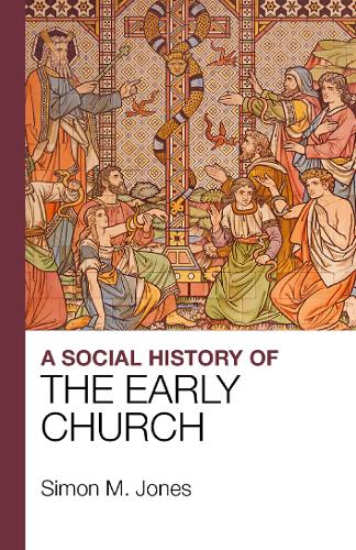 A Social History of the Early Church Jones Paperback SPCK – Lion Scholar