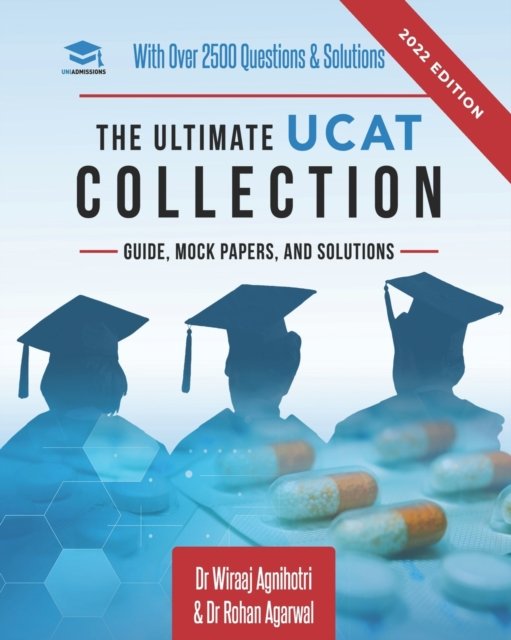 The Ultimate UCAT Collection: New Edition with over 2500 questions and solutions. UCAT Guide, Mock Papers, And Solutions. Free U