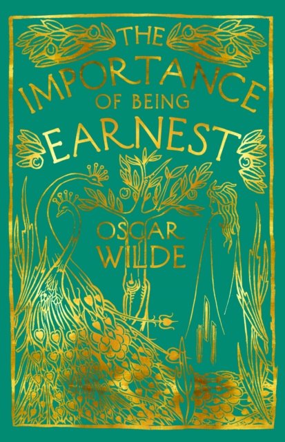 The Importance of Being Earnest: A Trivial Comedy for Serious People