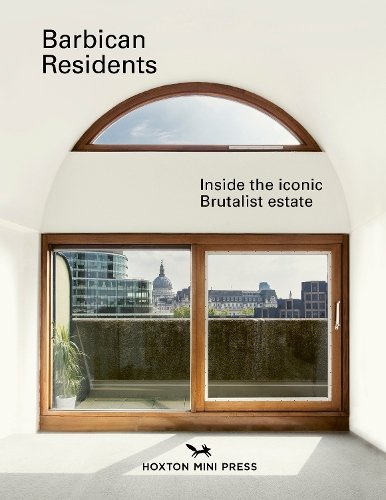 Barbican Residents: Inside the Iconic Brutalist Estate
