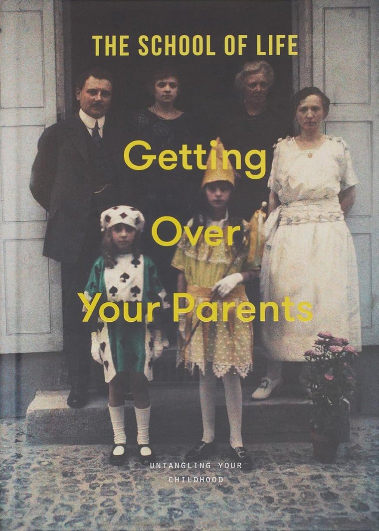 Getting Over Your Parents: Untangling your childhood