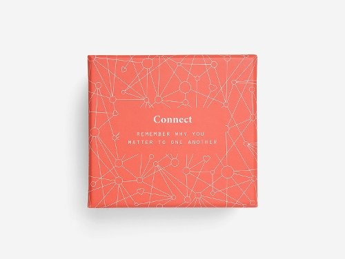 Connect: remember why you matter to one another