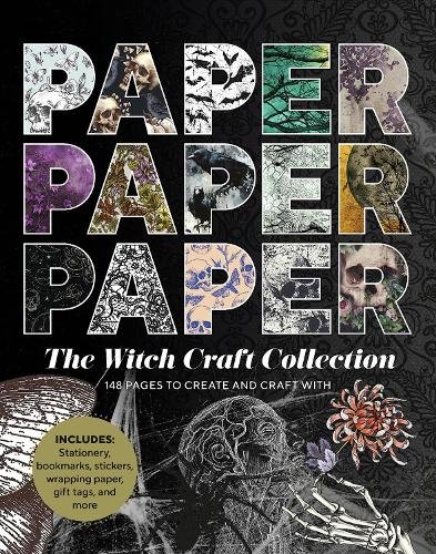 Paper Paper Paper: The Witch Craft Collection: 154 Pages to Create and Craft With