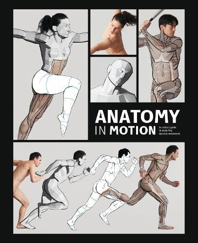 Anatomy in Motion: An artist's guide to capturing dynamic movement