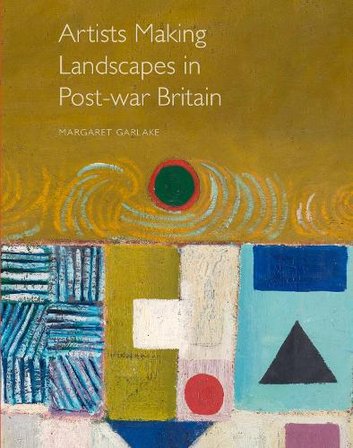 Artists Making Landscapes in Post-war Britain bookcover