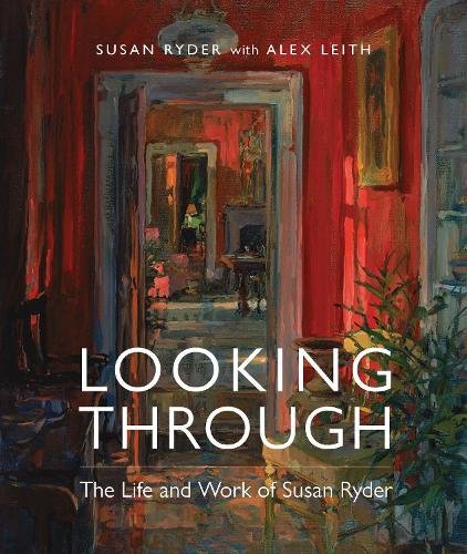 Looking Through: The Life and Work of Susan Ryder