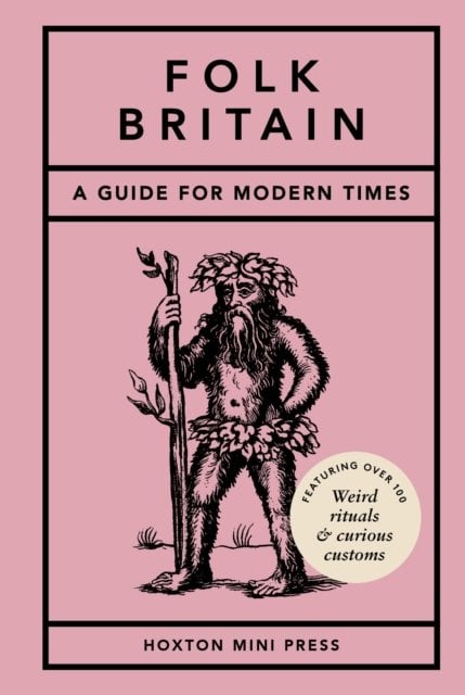 Folk Britain: A field guide to curious customs