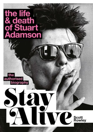 Stay Alive: The Life and Death of Stuart Adamson bookcover