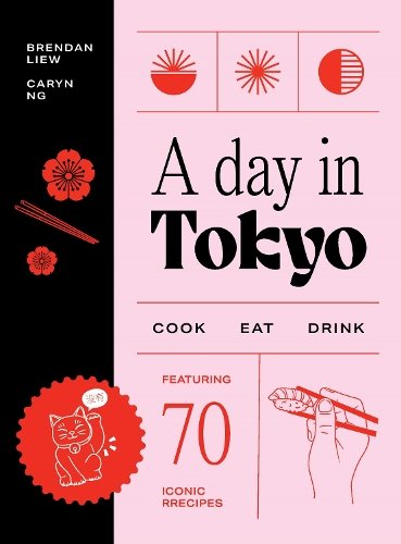 A Day in Tokyo: A Japanese Cookbook