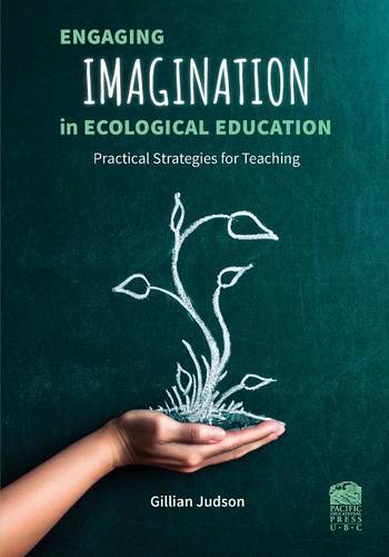 Engaging Imagination in Ecological Education – Practical Strategies for Teacher…