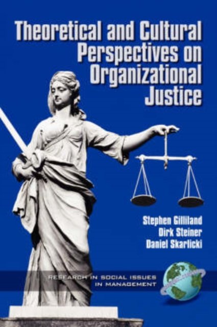 Theoretical and Cultural Perspectives on Organizational Justice Gilliland