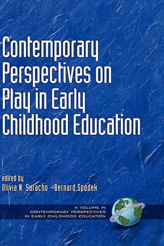 Contemporary Perspectives on Play in Early Childhood Education Saracho Hardback