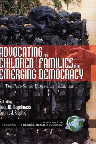 Advocating for Children and Families in an Emerg – The Post–Soviet Experience i…