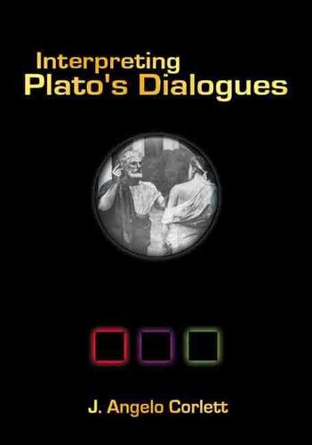 Interpreting Plato`s Dialogues Corlett Hardback MP–PAR Parmenides Publishing