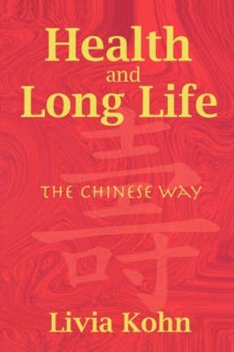 Health and Long Life – The Chinese Way Kohn Paperback 9781931483032