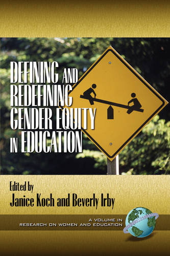 Defining and Redefining Gender Equity in Education Koch Irby Paperback