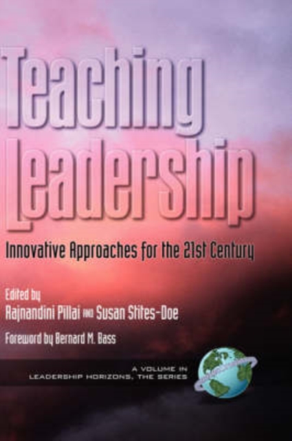 Teaching Leadership – Innovative Approaches for the 21st Century Pillai Hardback