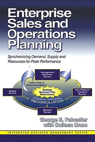 Enterprise Sales and Operations Planning – Synchronizing Demand, Supply and Res…