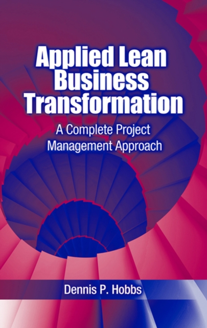 Applied Lean Business Transformation – A Complete Project Management Approach