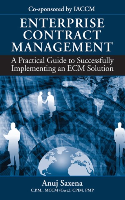 Enterprise Contract Management – A Practical Guide to Successfully Implementing…
