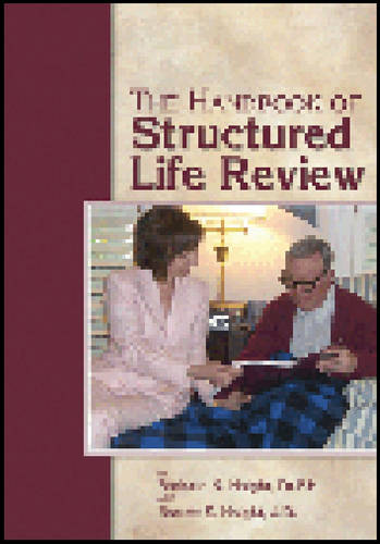The Handbook of Structured Life Review Haight Haight Paperback 9781932529272