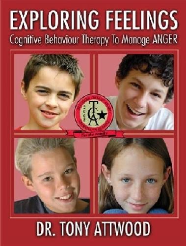 Exploring Feelings – Cognitive Behavior Therapy to Manage Anger Attwood