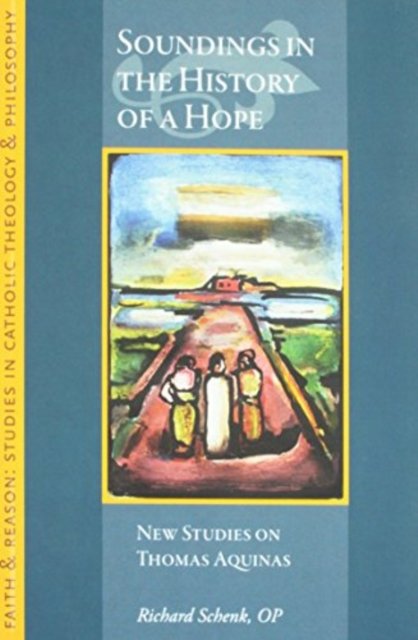 Soundings in the History of a Hope – Selected Essays Schenk Paperback